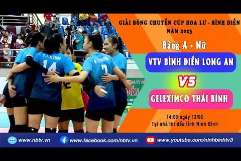 VTV Bình Điền Long An - Geleximco Thái Bình | Bảng A - Nữ Cup Hoa Lư - Bình Điền 2023