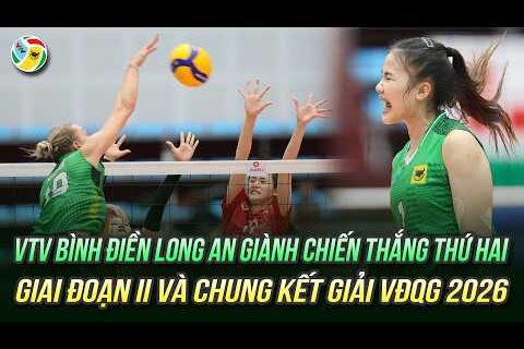 VTV Bình Điền Long An vượt qua XMLS Thanh Hóa sau 4 set đấu | Giai đoạn II Giải VĐQG 2026